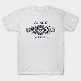 So Mote It Be T-Shirt